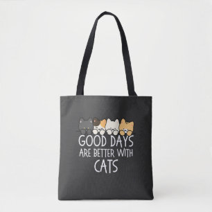 Good Days Are Better With Cats Cosy Quote Tote Bag