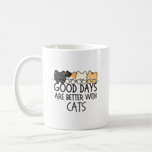 Good Days Are Better With Cats Cozy Quote Coffee Mug