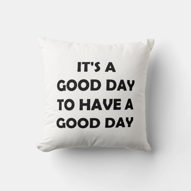 Good Days Are Here | Uplifting Quote Cushion (Front)