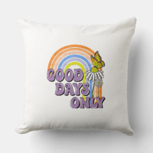 Good Days Only Butterfly Rainbow Retro  Positive  Cushion