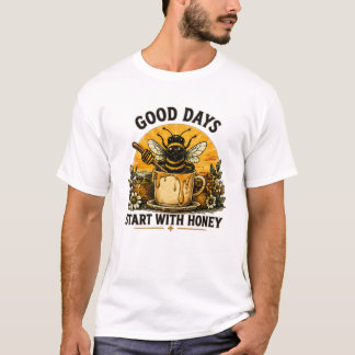 Good Days Start With Honey | Cute Bee Coffee T-Shirt