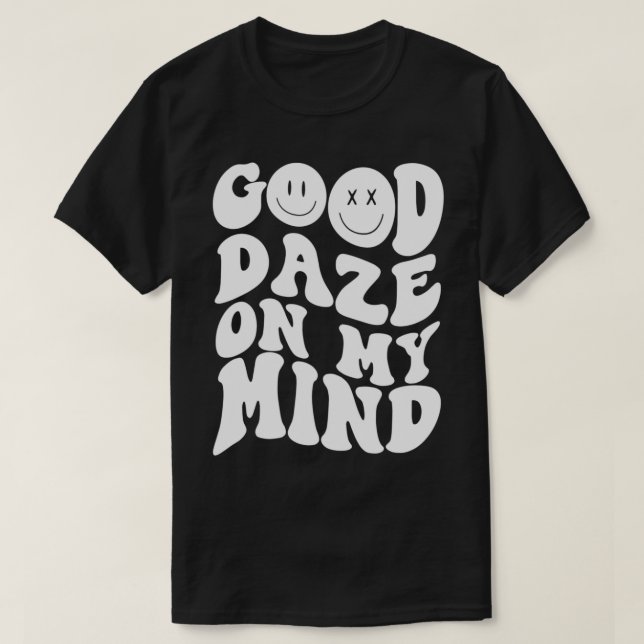 Good Daze On My Mind Trendy Clothing Pullover  (Design Front)