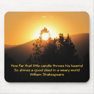 Good Deeds in Weary World- Shakespeare Mouse Pad