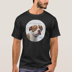Good Dog Pit Bull Rescue T-Shirt