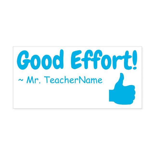 "Good Effort!" + Teacher's Name Rubber Stamp (Design)