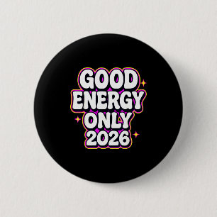 Good Energy Only 2026 Retro Bubble Letter Design  6 Cm Round Badge