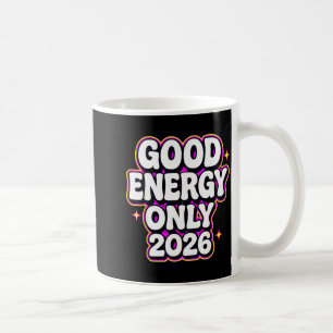 Good Energy Only 2026 Retro Bubble Letter Design Coffee Mug