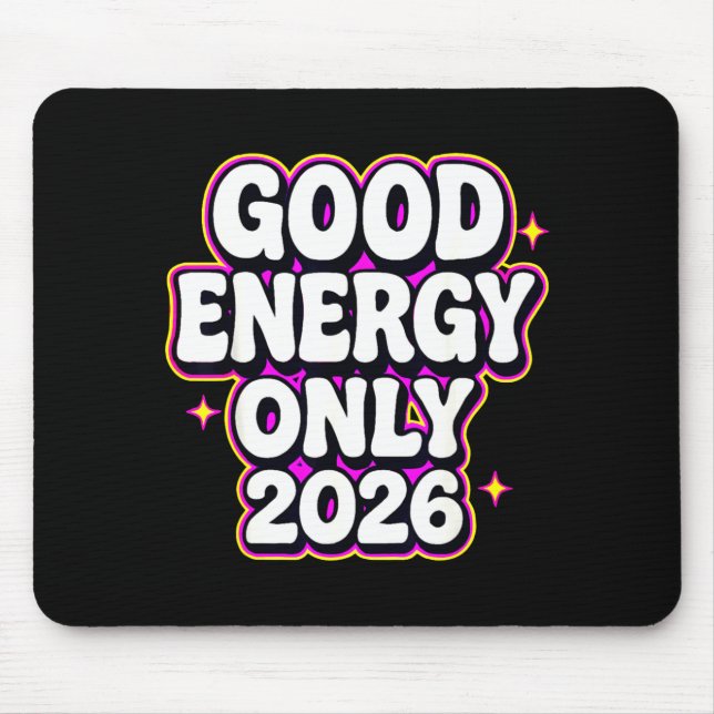 Good Energy Only 2026 Retro Bubble Letter Design  Mouse Mat (Front)
