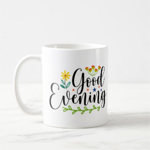 Good Evening Greetings Mug