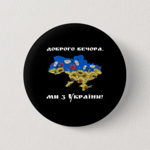 Good Evening We Are From Ukraine! Sunflower Ukrain 6 Cm Round Badge