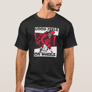 Good Feels On Wheels Skatergirl Skaterboy Skateboa T-Shirt