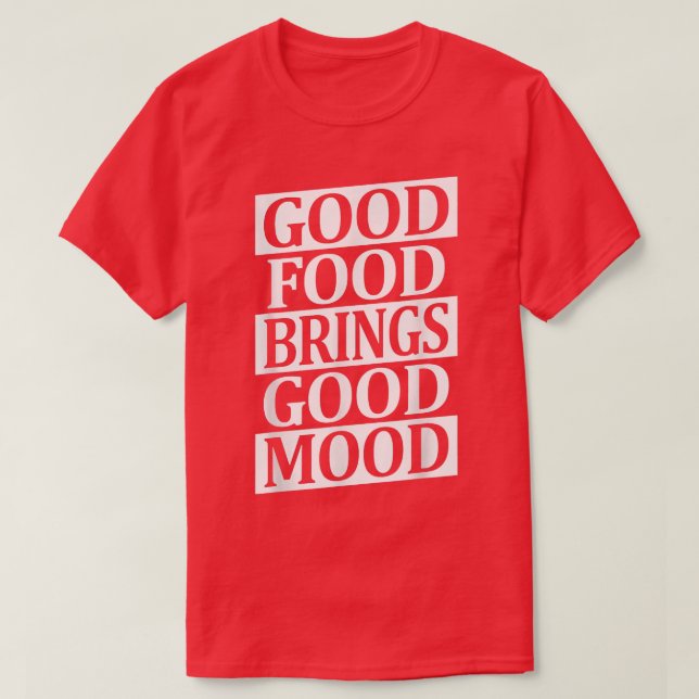 Good Food Brings Good Mood Ramen Lover Asian Food  T-Shirt (Design Front)
