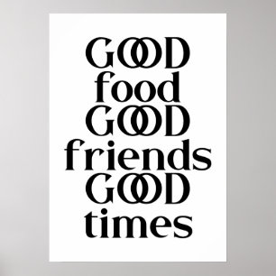 Good Food Friends & Times Quote   Editable Color Poster