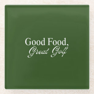 Good Food, Great Golf Deep Green Clubhouse Glass Coaster