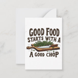 Good Food Starts with a Good Chop fKitchen Chef Card