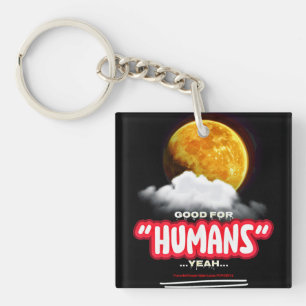 Good For Humans Yeah, Powerful People Make Lands P Key Ring