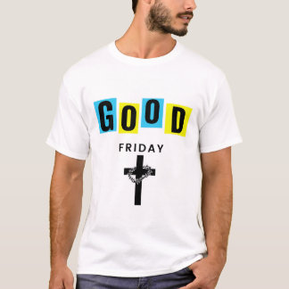 Good Friday 2023 T-Shirt