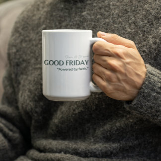 Good Friday-Powered by Faith Coffee Mug