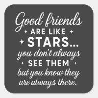 Good friend Are like Stars they are always there