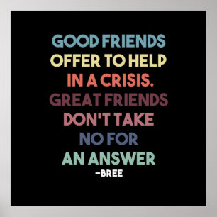 Good Friend Offer To Help In A Crisis Poster