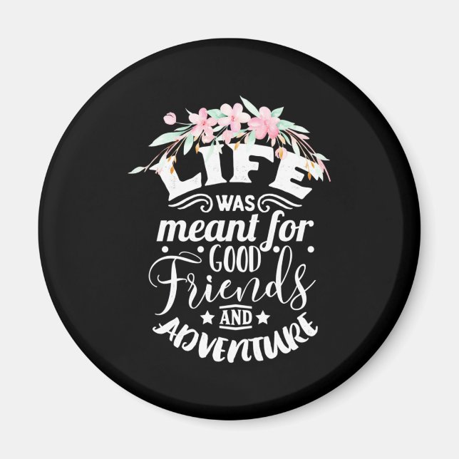 Good Friends And Adventure Magnet (Front)