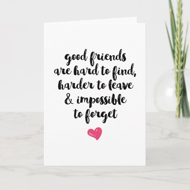 Good Friends are hard to find greeting card (Front)
