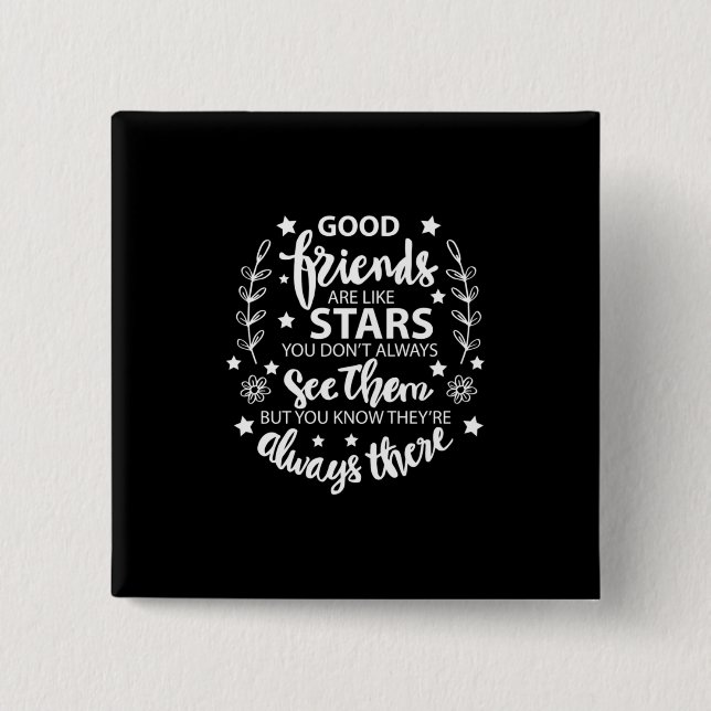 Good Friends Are Like Stars 15 Cm Square Badge (Front)