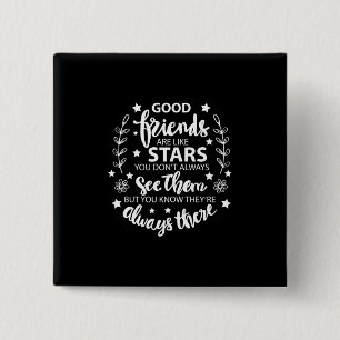 Good Friends Are Like Stars 15 Cm Square Badge