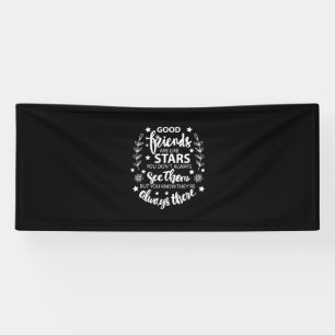 Good Friends Are Like Stars Banner