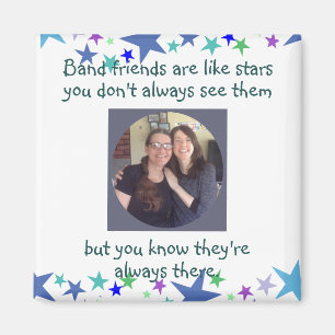 Good friends are like stars Custom Quote Magnet