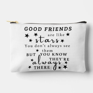 Good Friends Are Like Stars: Friendship Quote Art Accessory Pouch