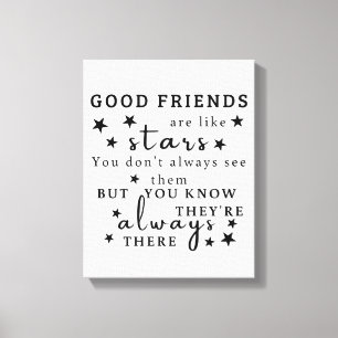 Good Friends Are Like Stars: Friendship Quote Art Canvas Print