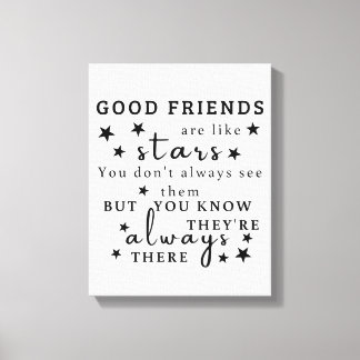 Good Friends Are Like Stars: Friendship Quote Art Canvas Print