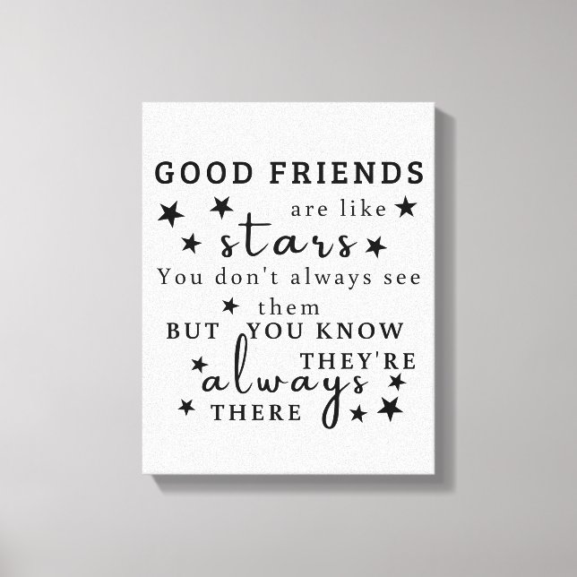 Good Friends Are Like Stars: Friendship Quote Art Canvas Print (Front)