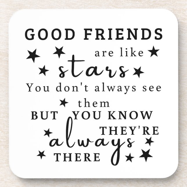 Good Friends Are Like Stars: Friendship Quote Art Coaster (Front)