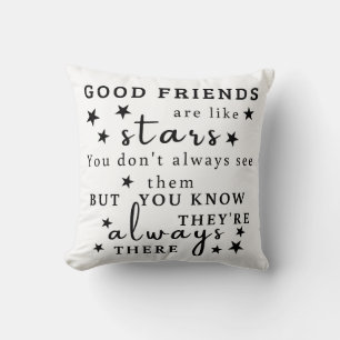 Good Friends Are Like Stars: Friendship Quote Art Cushion