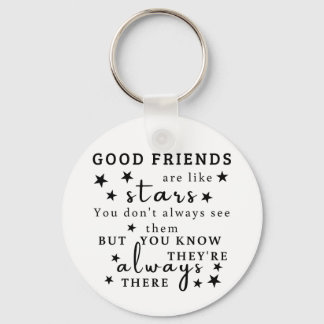 Good Friends Are Like Stars: Friendship Quote Art Key Ring