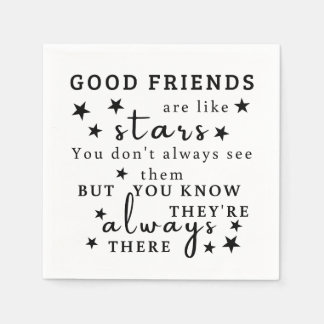 Good Friends Are Like Stars: Friendship Quote Art Napkin