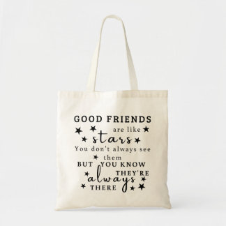 Good Friends Are Like Stars: Friendship Quote Art Tote Bag
