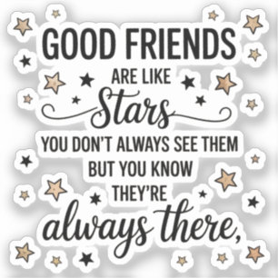 Good Friends Are Like Stars Inspirational Quote