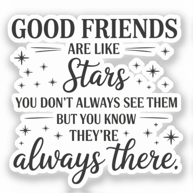 Good Friends Are Like Stars Inspirational Quote (Front)