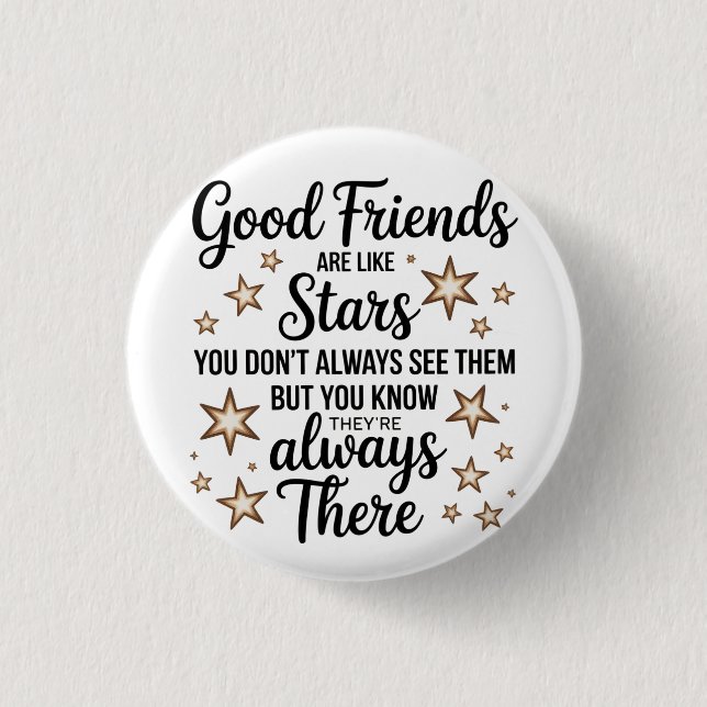 Good Friends Are Like Stars Inspirational Quote 3 Cm Round Badge (Front)