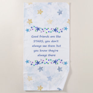 Good Friends are like Stars Inspirational Quote Beach Towel