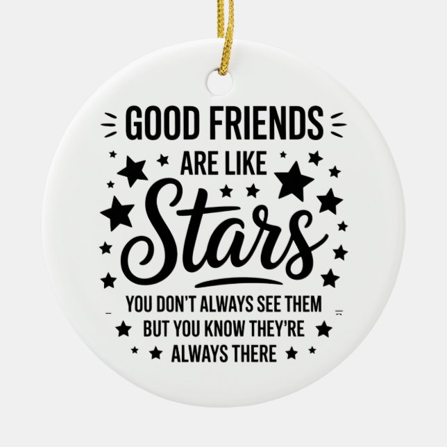 Good Friends Are Like Stars Inspirational Quote Ceramic Tree Decoration (Front)