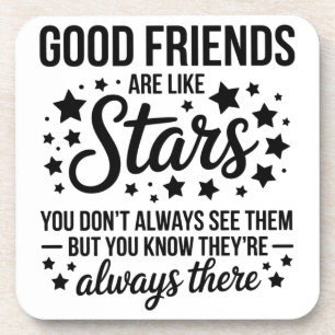 Good Friends Are Like Stars Inspirational Quote Coaster