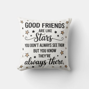 Good Friends Are Like Stars Inspirational Quote Cushion