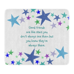 Good Friends are like Stars Inspirational Quote Cutting Board