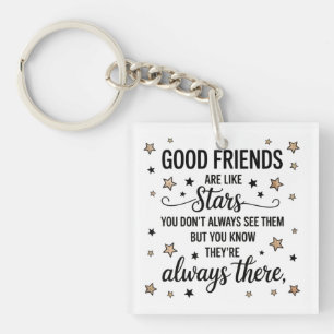 Good Friends Are Like Stars Inspirational Quote Key Ring