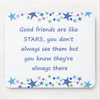 Good Friends are like Stars Inspirational Quote Mouse Mat