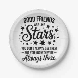 Good Friends Are Like Stars Inspirational Quote Paper Plate
